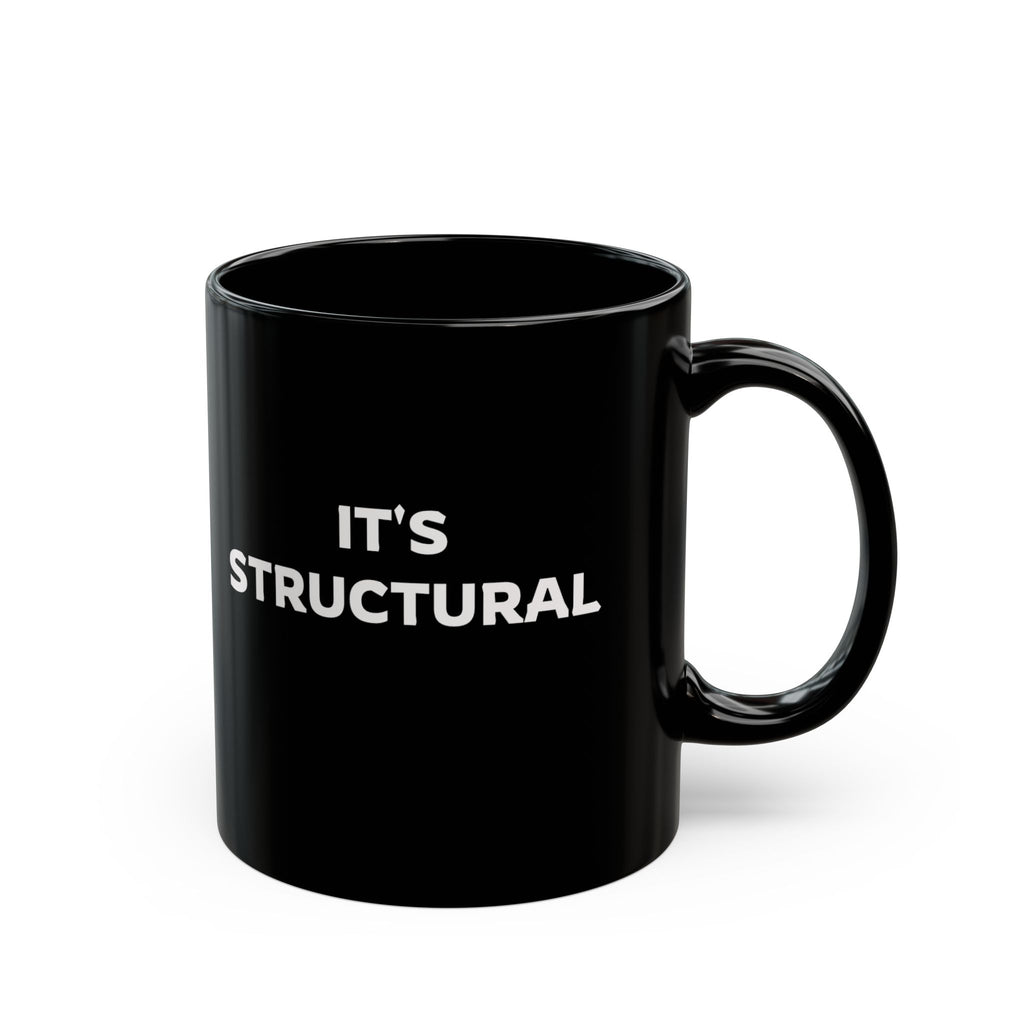 It's Structural Black Coffee Mug (11oz, 15oz)