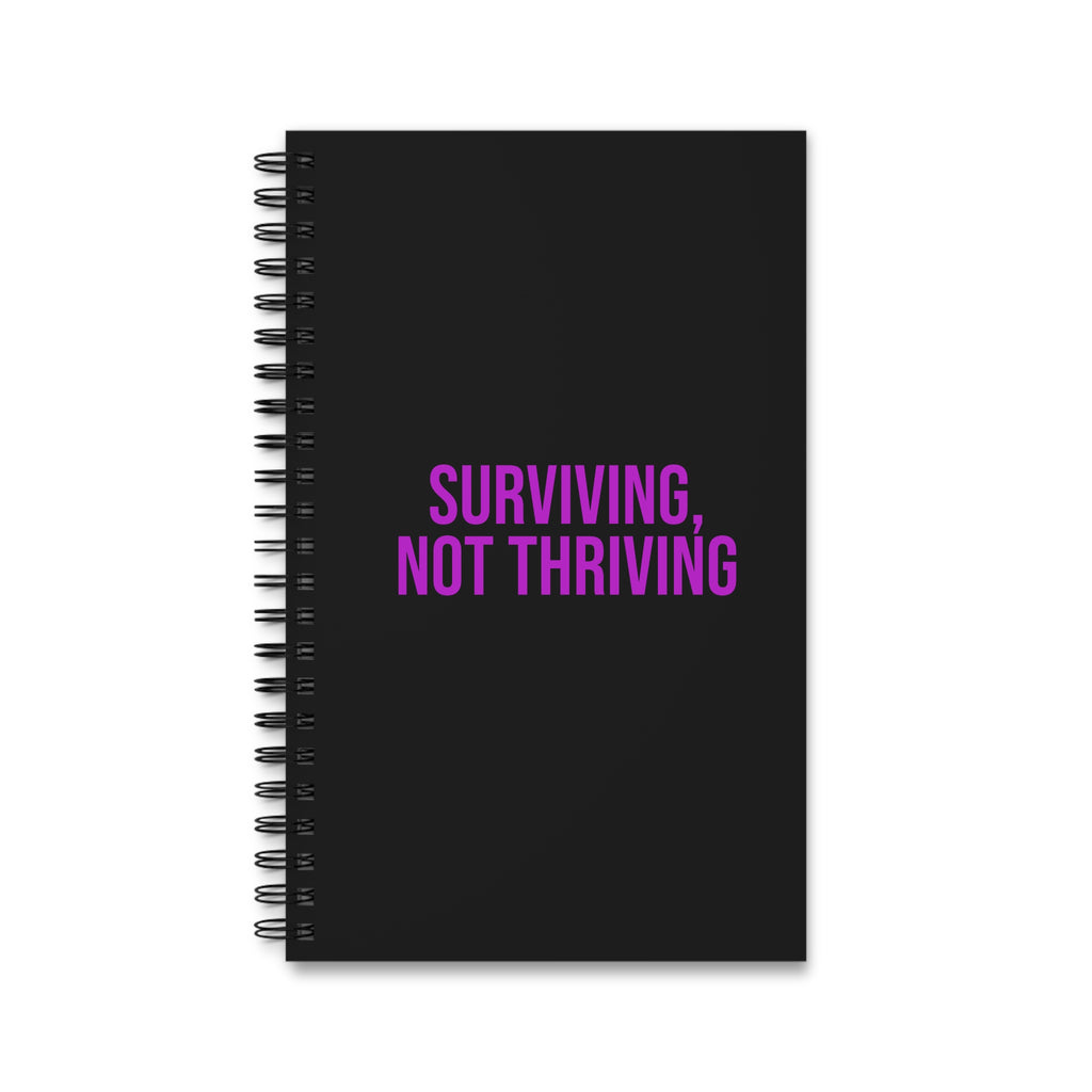 Surviving, Not Thriving Spiral Journal — Black Notebook for Mental Health & Self-Care