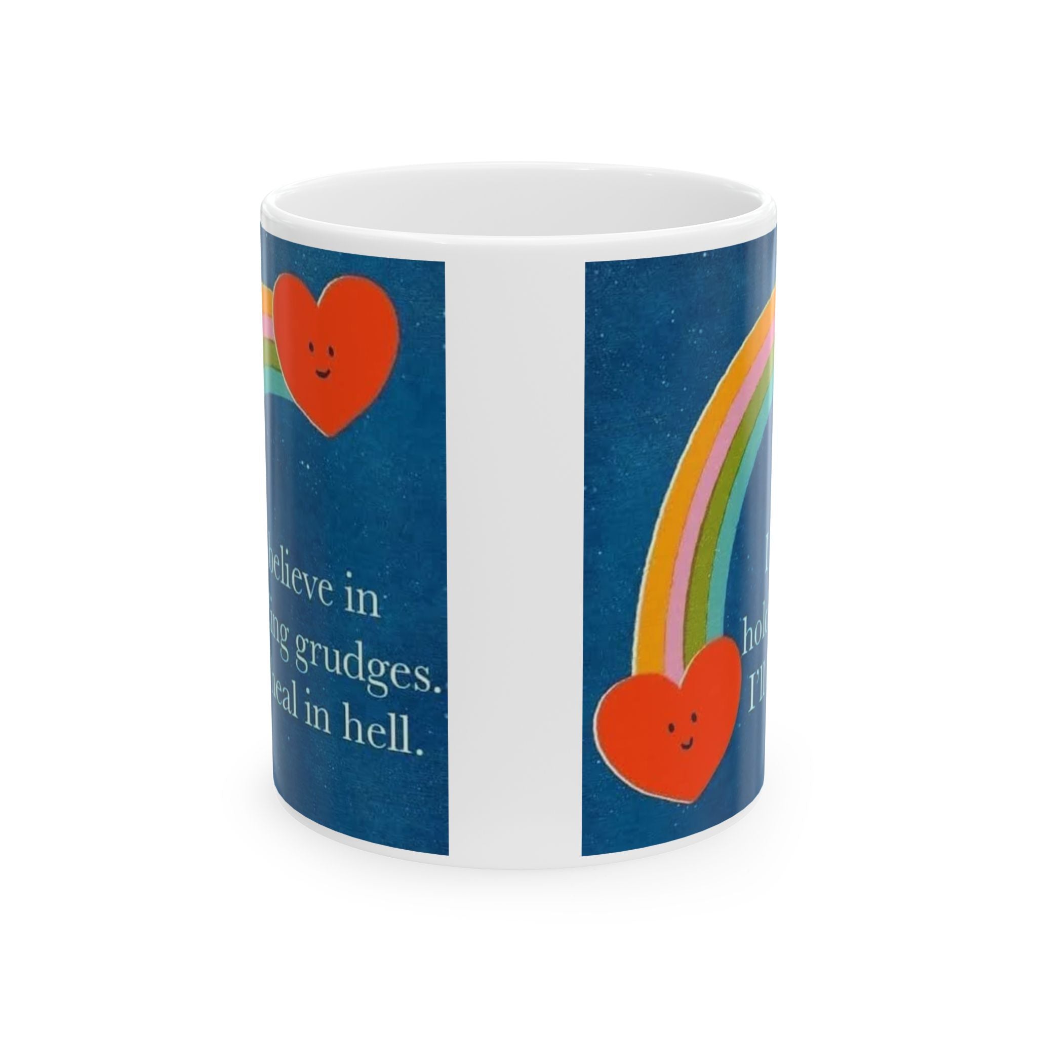 Funny Rainbow Heart Ceramic Mug — "Believe in Holding Grudges, I’ll See You in Hell" (11oz & 15oz)