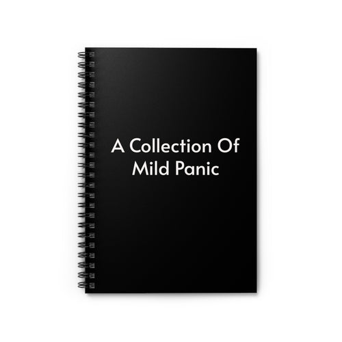 A Collection of Mild Panic Spiral Notebook — Funny Black Ruled Journal