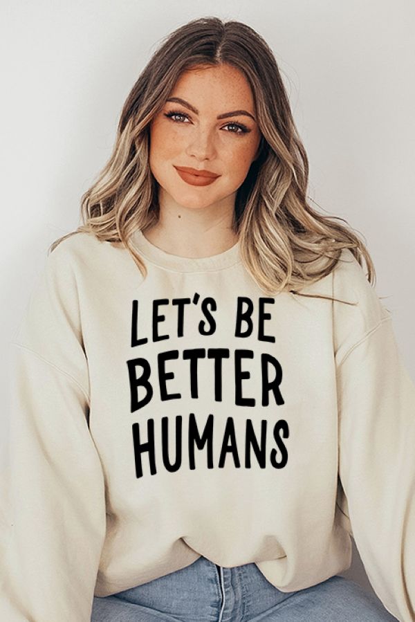 Let's Be Better Humans